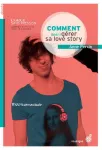 Comment (bien) gérer sa love story