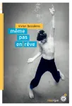 même pas en rêve