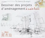 Dessiner des projets d'aménagement à main levée