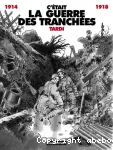 1914-18, c'était la guerre des tranchées