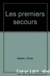 Les premiers secours, protéger, alerter, secourir