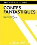 Contes fantastiques, parcours de lecture