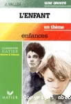 L'ENFANT : ENFANCES