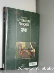 XVIIE : HISTOIRE DE LA LITTERATURE FRANCAISE