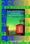 Les surréalistes, une génération entre le rêve et l'action