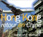 Hong Kong, retour en Chine