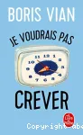 Je voudrais pas crever