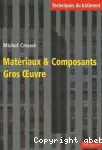 Matériaux et composants : gros-oeuvre