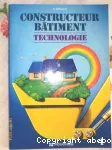 Constructeur bâtiment : technologie : tome 1