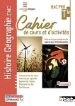 Histoire Géographie-EMC BAC PRO Tle Cahier de cours et d'activités