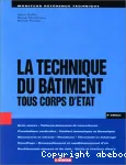 LA TECHNIQUE DU BATIMENT Tous corps d'etat