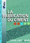 La fabrication du ciment