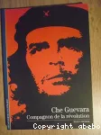 Che Guevara,compagnon de la révolution