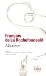 Réflexions ou sentences et maximes morales ; suivi de Portrait de La Rochefoucauld par lui-même