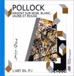 Pollock:argent sur noir,blanc,jaune et rouge