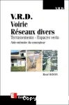 V.R.D.:Voirie-Réseaux divers-Terrassements-Espaces verts