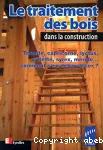 Le traitement des bois dans la construction