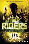Time Riders, Tome 8 : la prophétie Maya