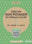 Débuter son potager en permaculture