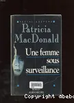 Une femme sous surveillance