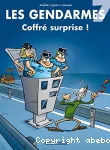 Les gendarmes T.7 : Coffré surprise !