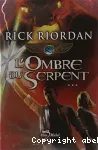 Kane Chronicles, Tome 3 : L'ombre du serpent