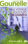 Dieu voyage toujours incognito