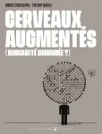 Cerveaux augmentés (humanité diminuée ?)