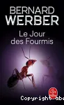 Le jour des fourmis : roman