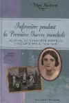Infirmière pendant la Première Guerre mondiale : journal de Geneviève Darfeuil, Houlgate-Paris, 1914-1918