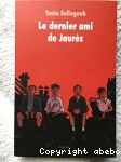 Le dernier ami de Jaurès