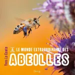 Le monde extraordinaire des abeilles