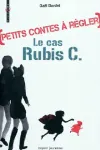 Petits contes à régler. 1, Le cas Rubis C.