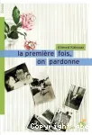 La première fois, on pardonne