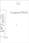 La grosse Marfa