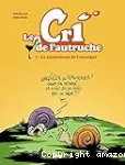 Le cri de l'autruche 1 : Le zézaiement de l'escargot