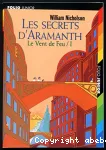 Les Secrets d'Aramanth : le vent de feu (tome 1)