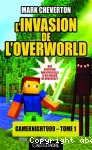 L'invasion de l'Overworld