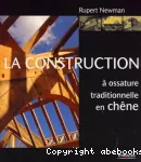 La construction à ossature traditionnelle en chêne