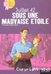 Sous une mauvaise étoile : juillet 42