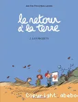 Le retour à la terre. 2, Les projets