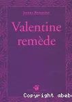 Valentine remède