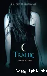 La maison de la nuit Livre 2 : Trahie