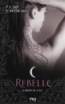 La maison de la nuit Livre 4 : Rebelle