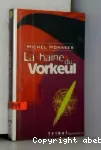 La haine du vorkeul