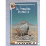 LA FRONTIERE INTERDITE