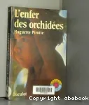 L' ENFER DES ORCHIDEES