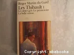 Les Thibault T1:Le cahier gris.Le pénitencier.La belle saison