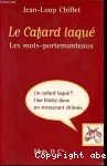 Le cafard laqué , les mots- portemanteaux