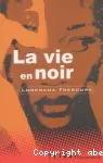 La vie en noir